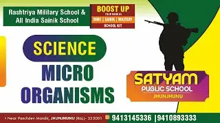 Microorganisms Lecture 1 | Full Basics Explained | Satyam Military Academy#Microorganisms