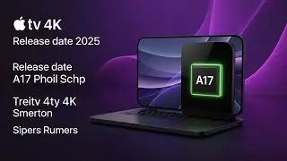 Дата выхода Apple TV 4K 2025, чип A17 и слухи о цене