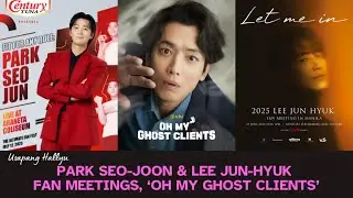 Park Seo-joon, Lee Jun-hyuk Fanmeets, 'Oh My Ghost Clients' Review | Usapang Hallyu