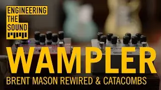 Wampler: Brent Mason ReWired & Catacombs | Full Demo and Review