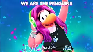 Club Penguin Music: DJ Cadence - We Are the Penguins | Disney Club Penguin Island 4K - PupusonsaCP 