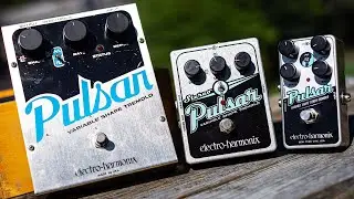 A Trio of Tremolos: Electro-Harmonix Pulsar Continues to Deliver