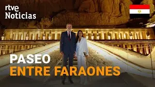 REYES EN EGIPTO: FELIPE VI y LETIZIA INAUGURAN LA ILUMINACI&Oacute;N ESPA&Ntilde;OLA del templo de HATSHEPSUT