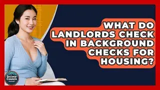 What Do Landlords Check In Background Checks For Housing? - Second Chance Journey