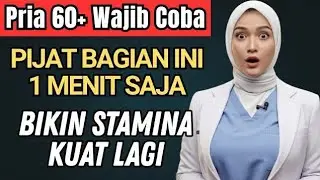 HANYA Pijat 3 Titik Ini, Pria 60+ Bisa Kembali BUGAR dan PERKASA !! 🤯