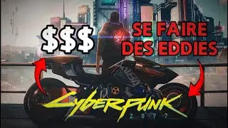 Comment gagner facilement des eddies sur Cyberpunk 2077 !