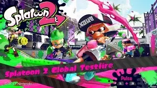 SPLATOON 2 GLOBAL TESTIFIRE
