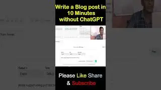 Write a Blog post in 10 Minutes without ChatGPT| @ShahTech 