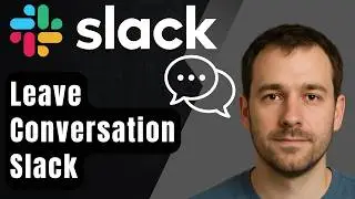 How to Leave a Conversation on Slack (2026 Step-by-Step Beginner Tutorial)