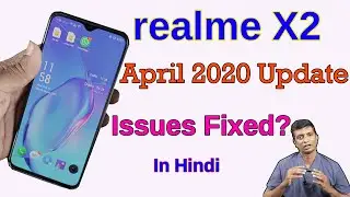 Realme X2 - April 2020 realme UI Software Update | Issues Fixed? | In Hindi