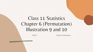 STD-11 [STATISTICS] [CHAPTER-6] [PERMUTATION] Part-5 illustration9,10 | Education Dash