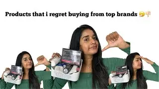 Products i regret buying from top brands🤧👎🏻 | waste of money | skincare | makeup | teluguvlog 