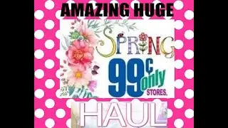 😍😍 HUGE 99 Cents Store Only HAUL!!! NEW ITEMS!! 🐤🐇👑