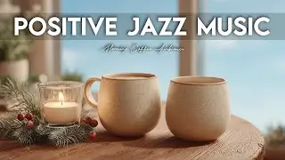 Positive Coffee Jazz ☕❄️ Relaxing January Cafe Jazz & Cozy Bossa Nova Piano for Study, Work & Focus