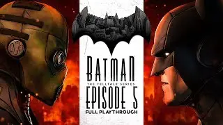 Batman The Telltale Series (Episode 5: City of Light) | Full Walkthrough