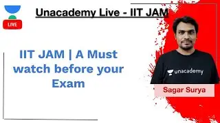 IIT JAM | A Must watch before your Exam | Sagar Surya | JAM 2020 | Unacademy Live