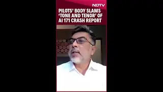 Air India Crash Report: Pilots&rsquo; Body Slams &lsquo;Tone And Tenor&rsquo; Of AI 171 Plane Crash Report