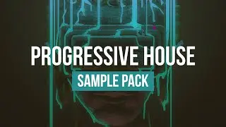 PROGRESSIVE HOUSE SAMPLE PACK V4 | ONE SHOT SAMPLES, LOOPS & PRESETS