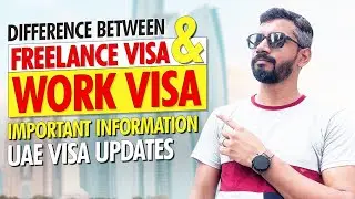 Difference Between Freelance Visa and Work Visa | UAE Visa Updates | Important Information