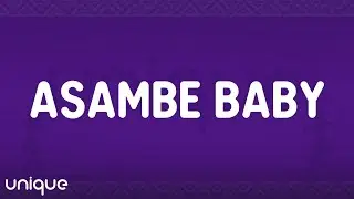 Xduppy, DJ Maphorisa, Focalistic & Angeke Babuye MC - Asambe Baby (Lyrics)