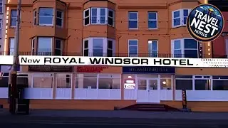 The New Royal Windsor Hotel | Blackpool, United Kingdom | Hotel Review 🏨