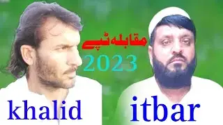 Tappy 2023 by itbar Khan & khalid mmd by Mohmand Tang Takor