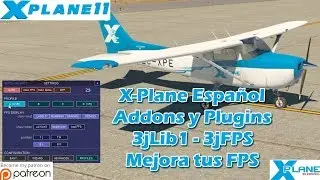X-Plane 11 | Addons y Plugins | 3jLib1 - 3jFPS - Mejora tus FPS