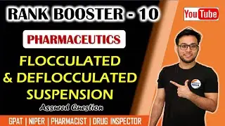 RANK BOOSTER - 10 | FLOCCULATED & DEFLOCCULATED SUSPENSION | PHARMACEUTICS | GPAT | NIPER