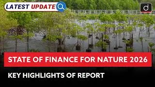 State of Finance for Nature 2026 Report | Key Highlights | Latest Update | Drishti IAS English