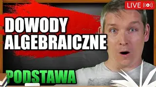 Dowody algebraiczne. Poziom podstawowy. Powtórka do matury z matematyki 2022.