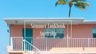 SUMMER LOOKBOOK (Australia)