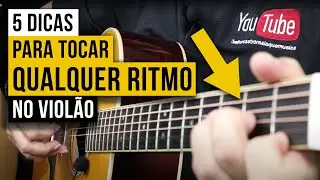 5 Dicas de OURO para tocar RITMOS no VIOLÃO 🎵DICA 3 É SIMPLES E INCRÍVEL 😱TUDO REVELADO😱 Aula violão