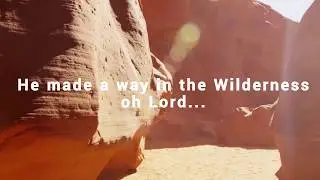 He Made a way in the wilderness - Roseline Esosa