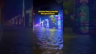 Extreme Heavy Rainfall disrupts Kolkata 🌊 #kolkata #rain #waterlogged #kolkatarain #kolkataofficial