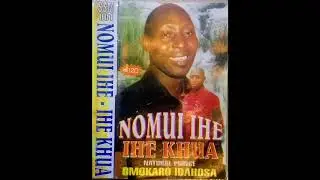 Natural Prince omokaro idahosa:- Nomui ihe ihe khua. Older the better 