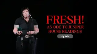 Ky Dio - Fresh! An Ode To Juniper House Readings