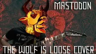 The Wolf Is Loose - Mastodon    Cover | #guitarcovers #guitarsolos #riffs