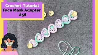 Crochet Face Mask Adapter - Easy Tutorial for Beginners #56