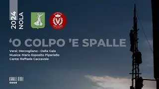 ORTOLANO 2024 - 'O COLPO 'E SPALLE - GIRATA VOLONTARI BRUSCIANESI (Raffaele Caccavale)