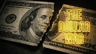 DOLLAR WAR &mdash; The Plan to Break the Dollar