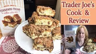 TRADER JOE'S COOK & REVIEW CINNAMON CRUMB COFFEE CAKE | BAKE WITH ME