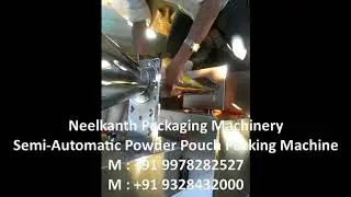 Neelkanth Packaging Machinery - Semi Automatic Powder Pouch Packing Machine, manufacturer, india