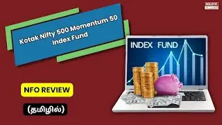 Kotak Nifty 500 Momentum 50 Index Fund NFO Review (தமிழில்)-Holistic Investment Tamil