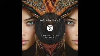 Aglaia Rave, Tibetania _ Oriental Magic (Original Mix)