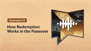 How Redemption Works in the Passover