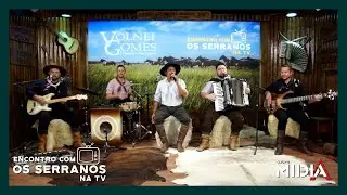 Os Serranos - Volnei Gomes - Programa Encontro Com Os Serranos na TV