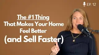 The One Thing That Makes Your Home Feel Better (and Sell Faster)