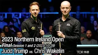 2023 Northern Ireland Open Final: Judd Trump vs. Chris Wakelin (Full Match)