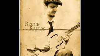 Bruce Ramos - Come on my kitchen (Robert Johnson)