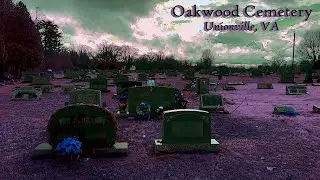 Oakwood Cemetery - Unionville VA